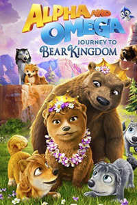 Alpha and Omega: Journey to Bear Kingdom