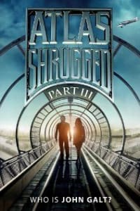 Atlas Shrugged 3: Who Is John Galt