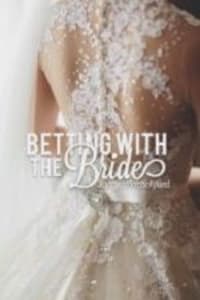 Betting on the Bride