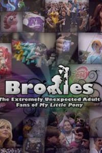 Bronies: The Extremely Unexpected Adult Fans of My Little Pony