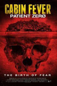 Cabin Fever 3 : Patient Zero