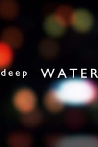 Deep Water - Season 1