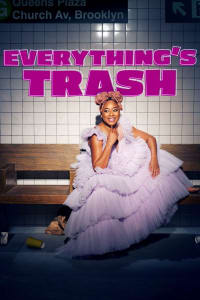 Everything's Trash - Season 1