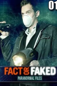 Fact or Faked Paranormal Files - Season 01