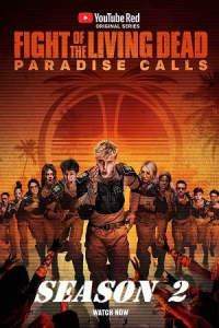 Fight of the Living Dead: Paradise Calls - Season 02