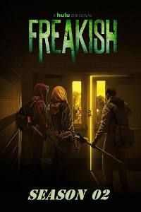 Freakish - Season 02