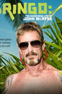 Gringo: The Dangerous Life of John McAfee