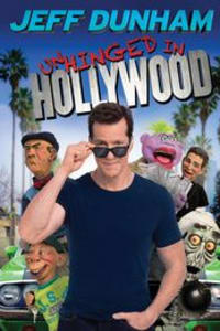 Jeff Dunham Unhinged in Hollywood