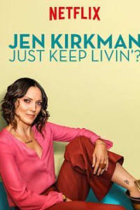 Jen Kirkman: Just Keep Livin?