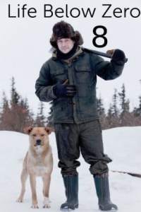 Life Below Zero - Season 08