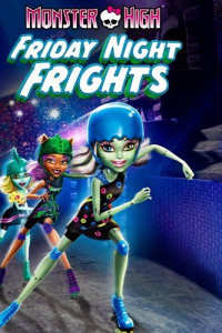 Monster High: Friday Night Frights