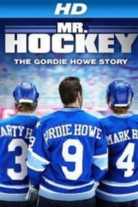 Mr Hockey the Gordie Howe Story