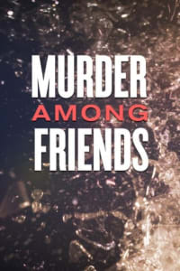 Murder Among Friends - Season 2