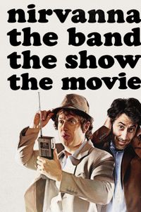 Nirvanna the Band the Show the Movie