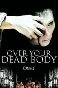 Over Your Dead Body