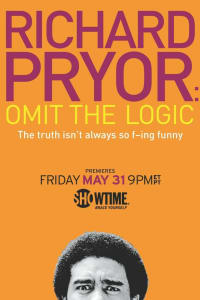 Richard Pryor: Omit the Logic