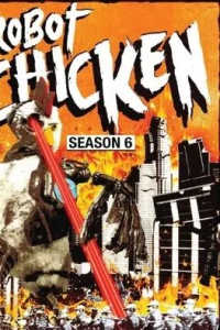 Robot Chicken - Season 06