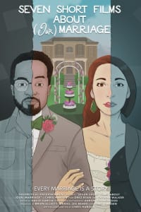 Seven Short Films About (Our) Marriage