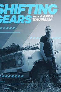 Shifting Gears With Aaron Kaufman - Season 2