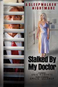 Stalked by My Doctor: A Sleepwalker's Nightmare