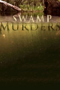 Swamp Murders - Season 5