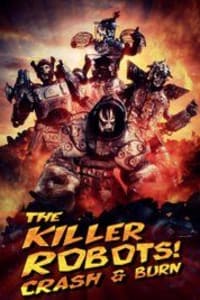 The Killer Robots! Crash and Burn