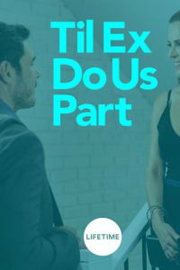 Til ex do us part full 2025 movie online free