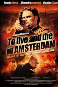 To Live and Die in Amsterdam