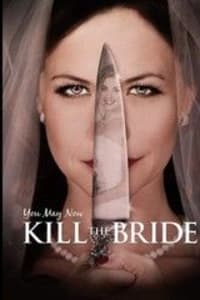 You May Now Kill the Bride