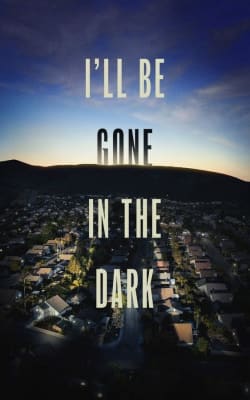 I'll Be Gone in the Dark - Season 1
