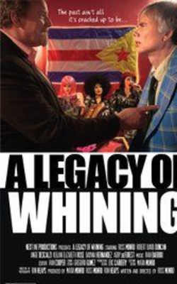 A Legacy of Whining