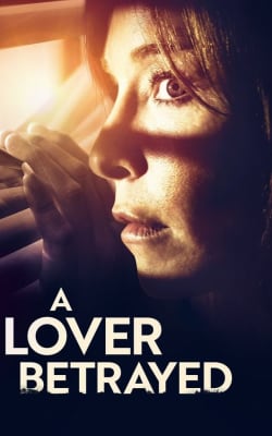 A Lover Betrayed A Lover Betrayed-HD