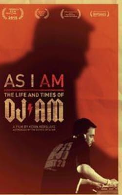 As I AM: The Life and Times of DJ AM