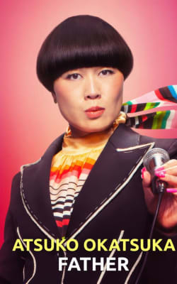 Atsuko Okatsuka: Father Atsuko Okatsuka: Father