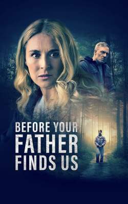Before Your Father Finds Us Before Your Father Finds Us-HD
