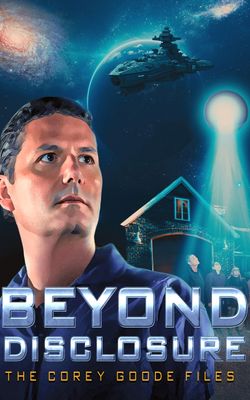 Beyond Disclosure: The Corey Goode Files-HD