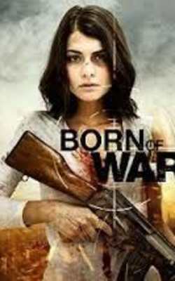 Born Of War