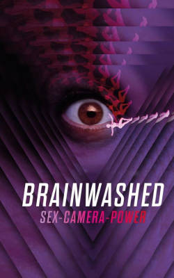 Brainwashed: Sex-Camera-Power