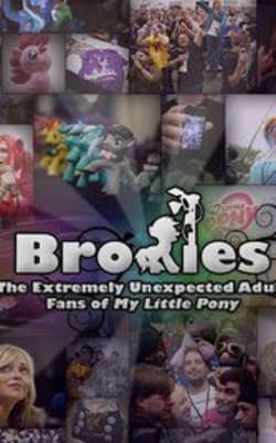 Bronies: The Extremely Unexpected Adult Fans of My Little Pony