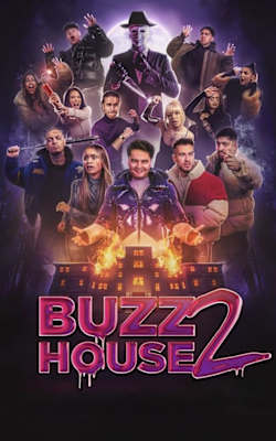 Buzz House: The Movie 2 Buzz House: The Movie 2