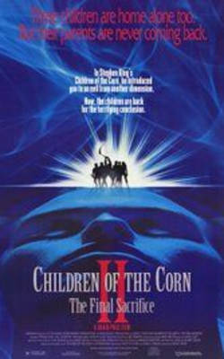 Children of the Corn 2: The Final Sacrifice
