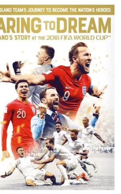 Daring to Dream: England's Story at the 2018 FIFA World Cup