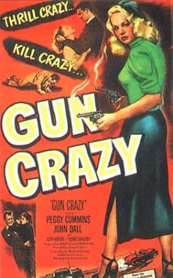 Deadly Is the Female (Gun Crazy)