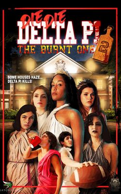 Die Die Delta Pi II: The Burnt One-HD
