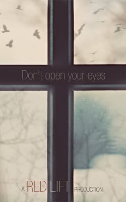 Don't Open Your Eyes