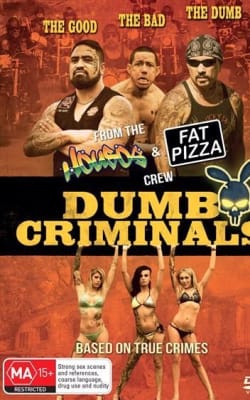 Dumb Criminals: The Movie