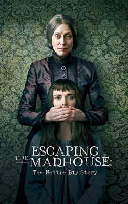 Escaping The Madhouse: The Nellie Bly Story