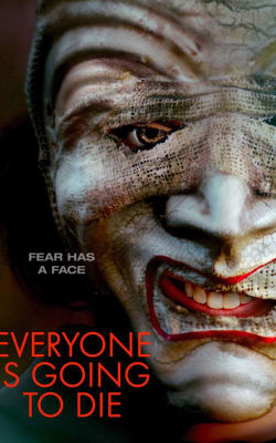 Everyone is Going to Die Everyone is Going to Die