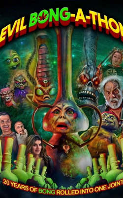 Evil Bong-A-Thon! Evil Bong-A-Thon!