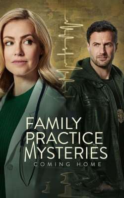 Family Practice Mysteries: Coming Home